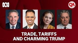 Trade, tariffs and charming Trump | Q+A