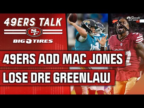 49ers add Mac Jones in Free Agency, but how will they replace Dre Greenlaw? | NBC Sports Bay Area