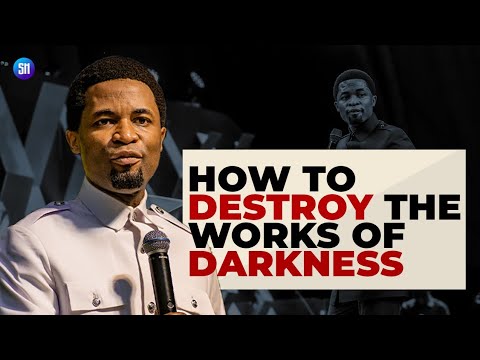 How To Destroy The Works of the Devil / Apostle Michael Orokpo