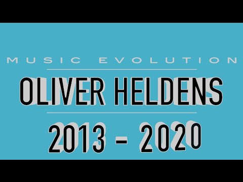 OLIVER HELDENS MUSIC EVOLUTION (2013- 2020)