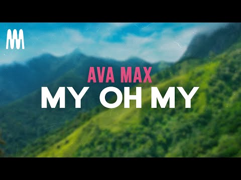 Ava Max - My Oh My (Letra/Lyrics)