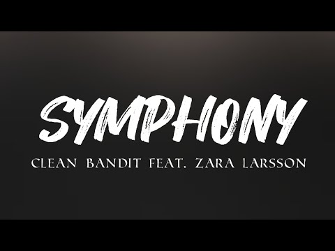 Symphony - Clean Bandit Feat. Zara Larsson | Lyric Video