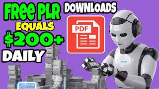 Unlock Hidden Profits: $200+ Daily Using Free PLR Downloads