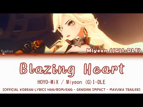 Blazing Heart KR ver. - Miyeon (G)I-DLE / HOYO-MiX | Official Korean Lyrics [Han/Rom/Eng] Genshin