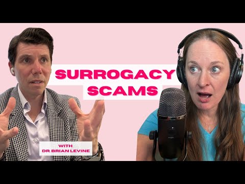 Ep 96  Protecting Yourself from Surrogacy Scams with Dr. Brian Levine