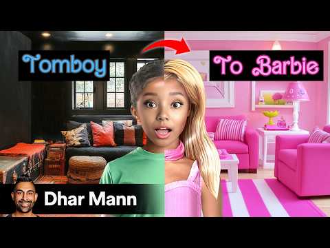 Tomboy TRANSFORMS Into REAL LIFE BARBIE | Dhar Mann Studios