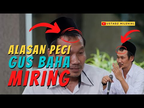 Kok Peci Gus Baha Miring? 'Ono Kupluke...' Kata Habib Syech