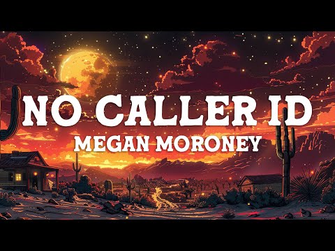 Megan Moroney - No Caller ID (Lyrics)