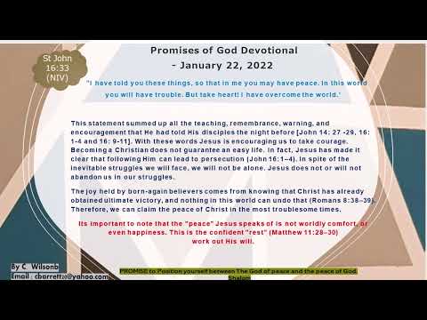 Promise of God Devotional. Jan 22, 2022. John 16 vs 33.  Song -Victor's Crown – Darlene Zschech