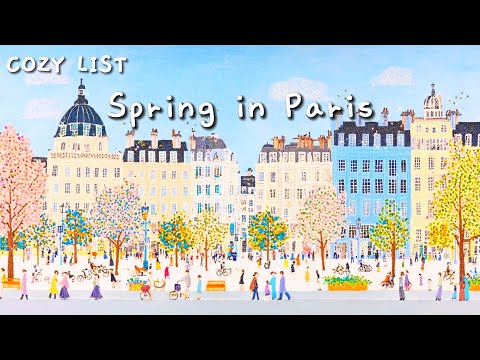 [Playlist] 봄이 오는 소리 🌿 파리의 따스한 봄을 느끼며 듣는 기분 좋은 피아노 연주 happy spring day! 행복을 부르는 멜로디, 아침 힐링, 봄 플레이리스트