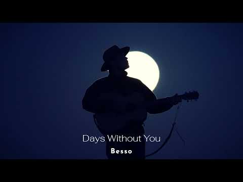 Besso - Days Without You