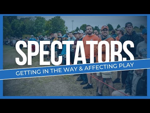 Spectators Affecting Play | Is This Fair?