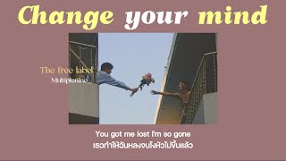 [THAISUB] Change your mind - The free label แปลไทย