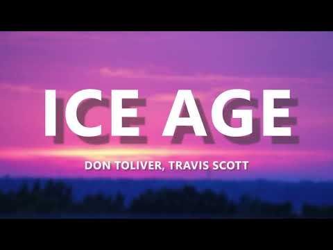 Don Toliver - ICE AGE (Lyrics) ft. TRAVIS SCOTT | Lyric Video