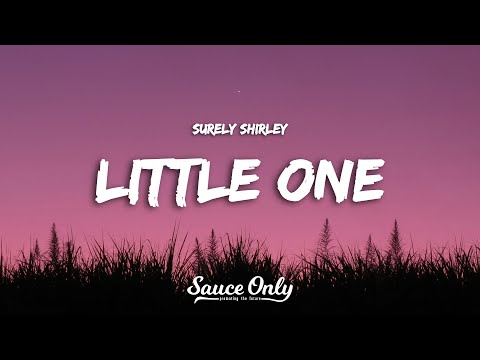 Surely Shirley - Little One (Lyrics)