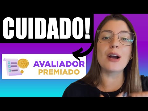 AVALIADOR PREMIADO FUNCIONA? ((É GOLPE?)) Avaliador Premiado é Confiável? Avaliador Premiado é Bom