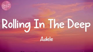 (Lyrics) Rolling In The Deep - Adele