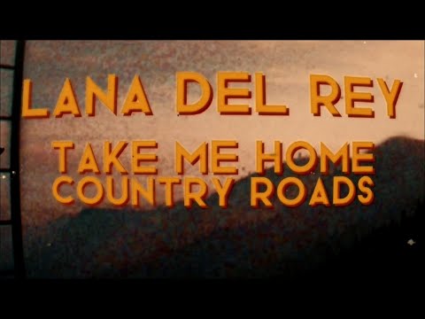 Lana Del Rey - Take Me Home Country Roads ( lyrics + visualizer ) ​⁠@LanaDelRey