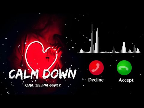 Rema, Selena Gomez - Calm Down (Ringtone)