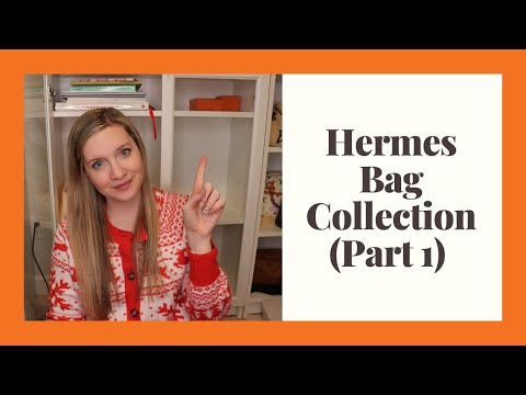 Hermes Handbag Collection 2022- Part One