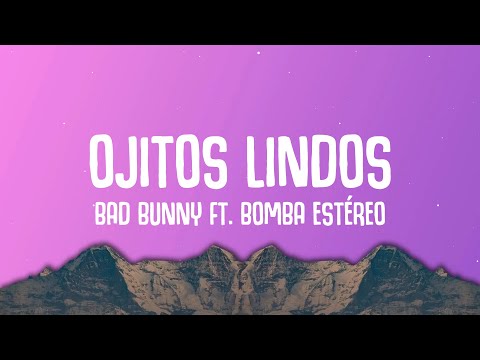 Bad Bunny ft. Bomba Estéreo - Ojitos Lindos (Letra/Lyrics)