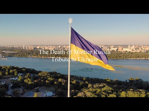 The Death of Mother Russia Tribute to Ukraine