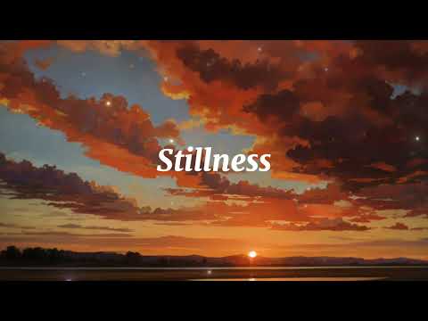 Stillness - Music Video