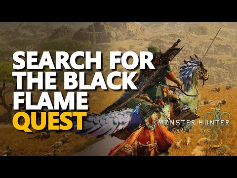 Search for the Black Flame Monster Hunter Wilds