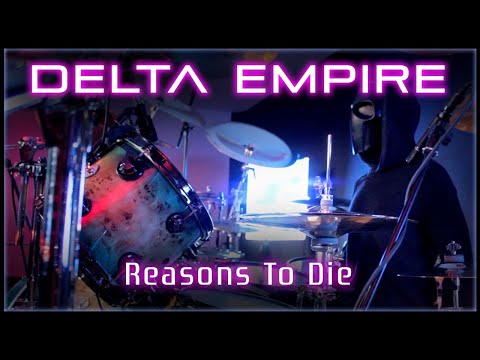 304 Delta Empire - Reasons To Die - Drum Playthrough