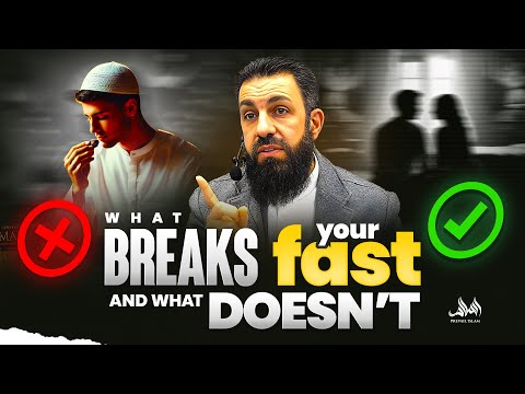 WHAT BREAKS YOUR FAST AND WHAT DOESNT | Belal Assaad