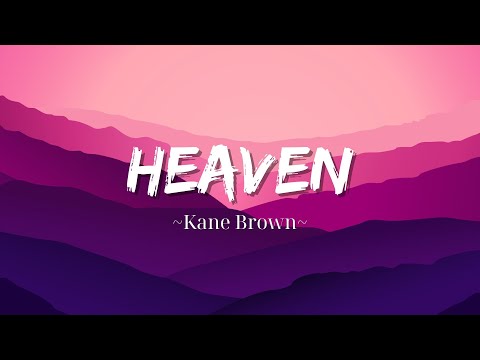 Kane Brown - Heaven (Lyrics)