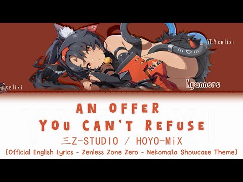 An Offer you Can't Refuse - Sān-Z STUDIO x HOYO-MiX Official English Lyrics | Nekomata Ost ZZZ