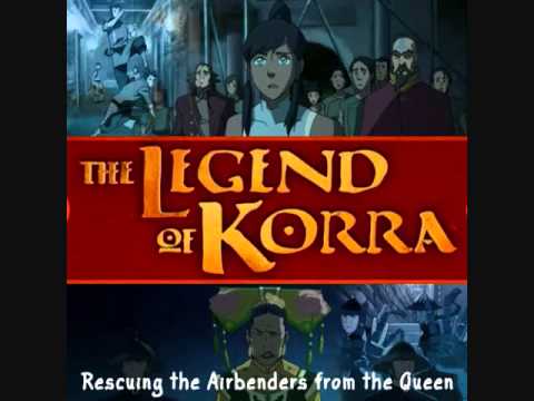 The Legend of Korra Rescuing the Airbenders From the Queen Custom Mix