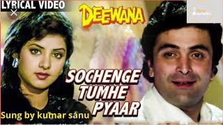 Sochenge Tumhe pyaar || kumar sanu || Deewana || Nadeem-shravan