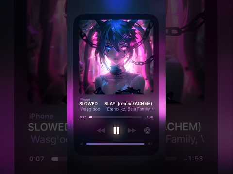 SONG NAME: SLAY! (remix ZACHEM) - OVER SLOWED #shorts