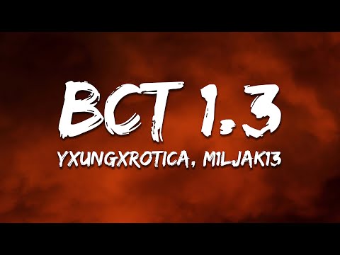 YXUNGXROTICA, m1ljak13 - BCT 1.3