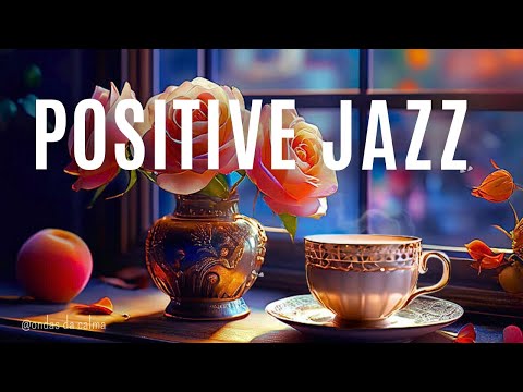 🎶Relaxing Jazz Music | ☕Cozy Café Ambiance 🎵 #positivejazz   #backgroundmusic  #jazzmusic