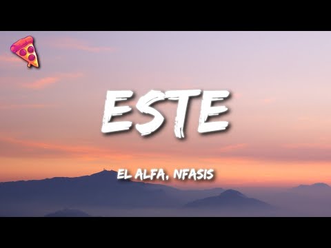 El Alfa, Nfasis - ESTE (Letra)