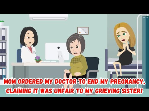 Mom Ordered My Doctor to End My Pregnancy, Claiming It Was Unfair to My Grieving Sister!