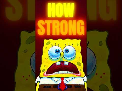 How Strong Is Spongebob? Pt4