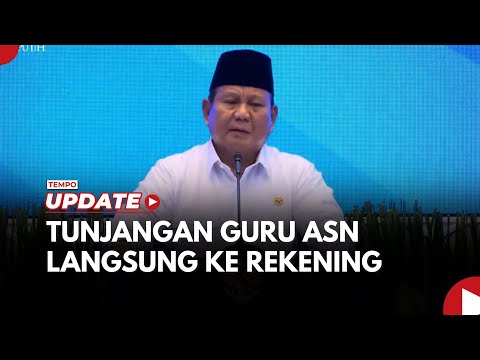 Prabowo Buat Aturan Baru, Tunjangan Guru ASN Langsung ke Rekening Pribadi