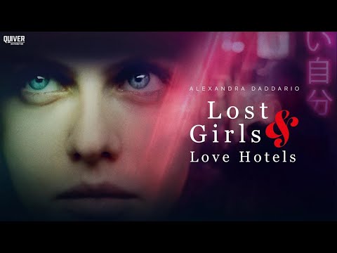 Lost Girls and Love Hotels (2020) | ALEXANDRA DADDARIO | Full Movie