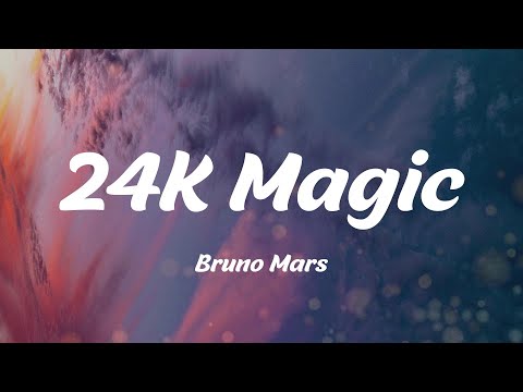 24K Magic - Bruno Mars (Lyrics)