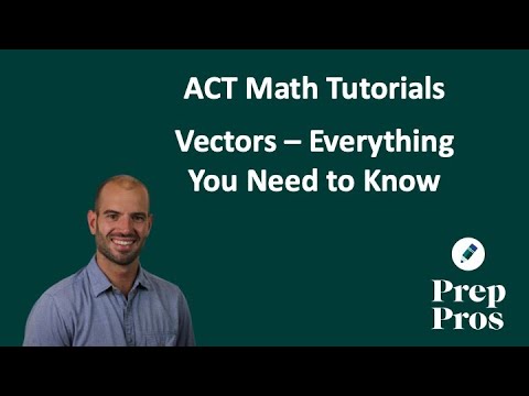 ACT Math - Ultimate Guide to Vectors for the ACT