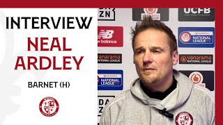 Woking 0-1 Barnet | Neal Ardley Interview