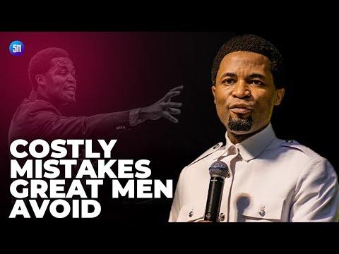 Costly Mistakes Great Men Avoid / Apostle Michael Orokpo