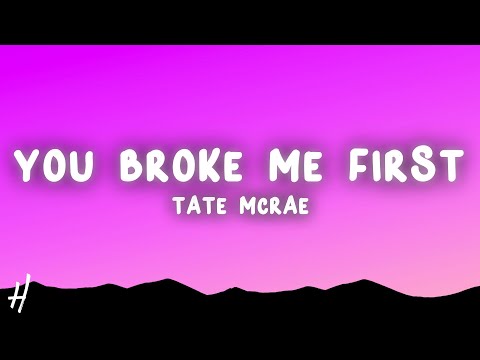 Tate McRae - you broke me first (Lyrics)