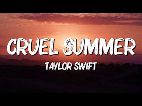 Cruel summer - Taylor Swift (Lyrics) || Justin Bieber , Dua Lipa... (MixLyrics)