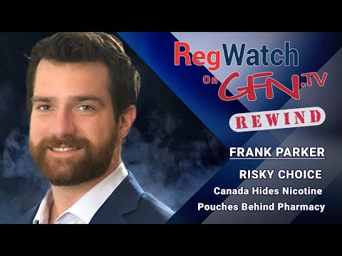 RISKY CHOICE | Canada Hides Nicotine Pouches Behind Pharmacy | RegWatch on GFN.TV