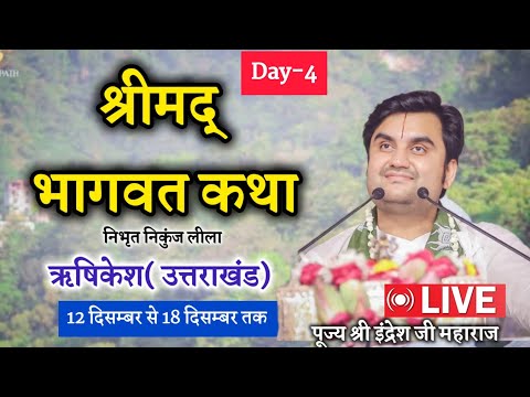 Day - 4 ||  Shrimad Bhagwat Katha Live | Pujya Shri Indresh Ji Maharaj | Rishikesh | U.K 2024